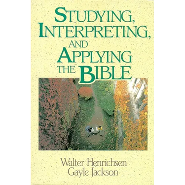The Studying, Interpreting, and Applying the Bible