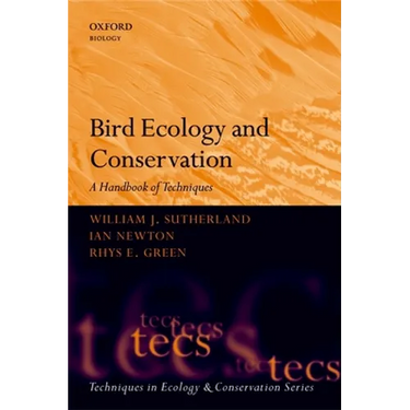Bird Ecology and Conservation: A Handbook of Techniques