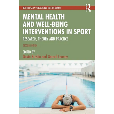 Mental Health and Well-being Interventions in Sport: Research, Theory and Practice