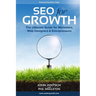 SEO for Growth: The Ultimate Guide for Marketers, Web Designers & Entrepreneurs