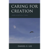 Caring for Creation: Hope in Difficult Times