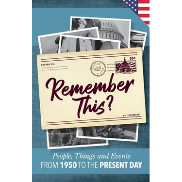 Remember This?: People, Things and Events from 1950 to the Present Day (US Edition)