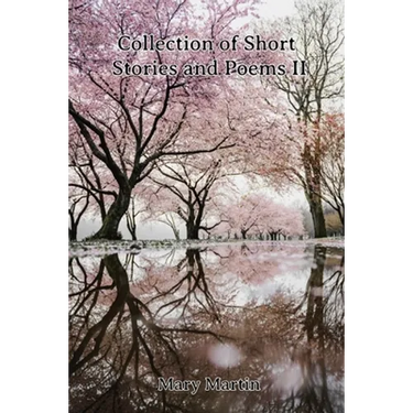 Collection of Short Stories and Poems II