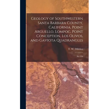 Geology of Southwestern Santa Barbara County, California, Point Arguello, Lompoc, Point Conception, Los Olivos, and Gaviota Quadrangles: No.150