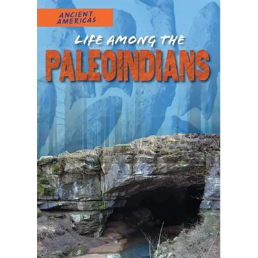 Life Among the Paleoindians