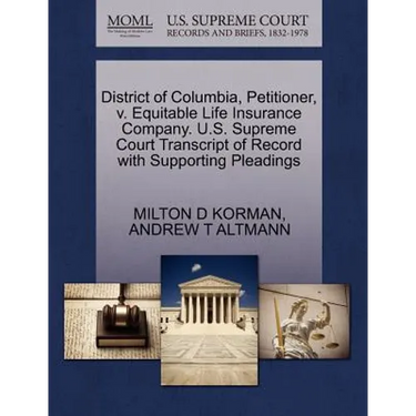 District of Columbia, Petitioner, V. Equitable Life Insurance Company. U.S. Supreme Court Transcript of Record with Supporting Pleadings