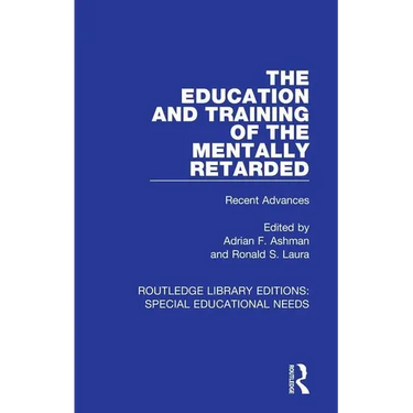 The Education and Training of the Mentally Retarded: Recent Advances