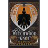 The Witchwood Knot