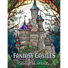 Fantasy Castles Coloring Book for Adults: Relax and Unwind with Magical Castle Scenes