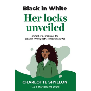 Her locks unveiled: poems from the Black in White poetry competition 2023