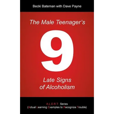 The Male Teenager's 9 Late Signs of Alcoholism