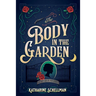 The Body in the Garden: A Lily Adler Mystery