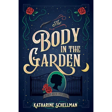 The Body in the Garden: A Lily Adler Mystery