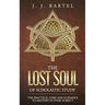 The Lost Soul of Scholastic Study: The Practical Core and Guidance to Mastery of Every Subject