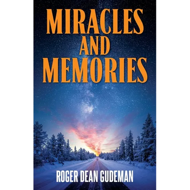 Miracles and Memories