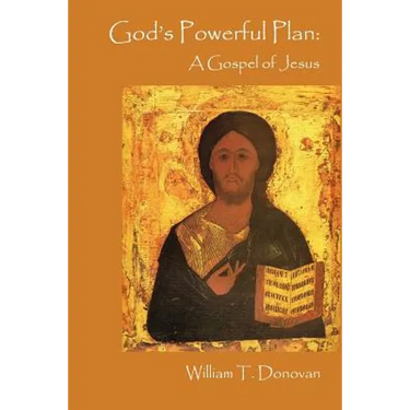 God's Powerful Plan: A Gospel of Jesus