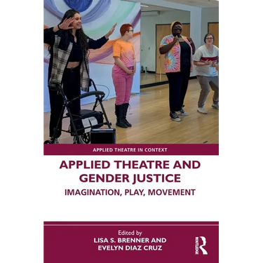 Applied Theatre and Gender Justice: Imagination, Play, Movement