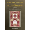 Jung and the Epic of Transformation Volume 3: Nietzsche's "Thus Spoke Zarathustra" and the Challenge of Transformation