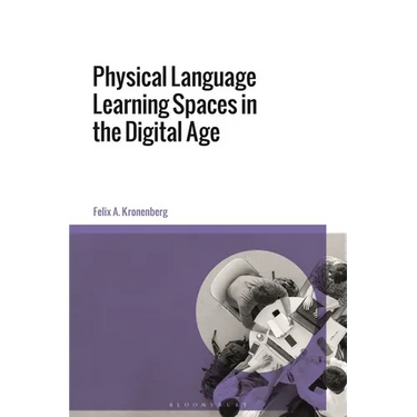 Physical Language Learning Spaces in the Digital Age