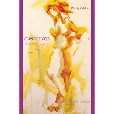 Slingshots and Love Plums - Poems