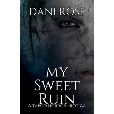 MySweet Ruin: A Taboo Horror Erotica: A T