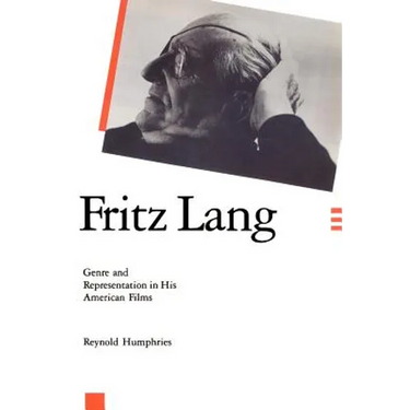 Fritz Lang: Genre and Representation in His American Films