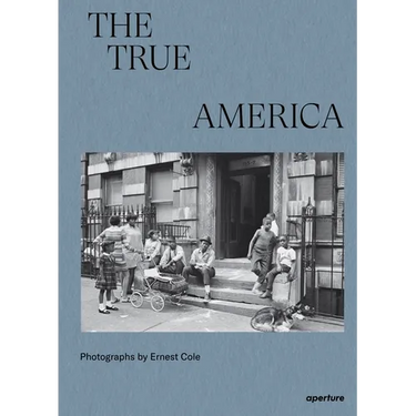 Ernest Cole: The True America