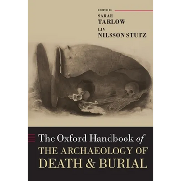 The Oxford Handbook of the Archaeology of Death & Burial