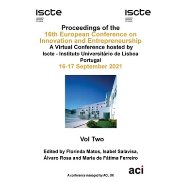 ECIE 2021-Proceedings of the 16th European Conference on Innovation and Entrepreneurship VOL 2