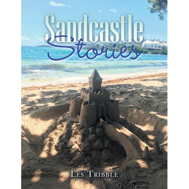 Sandcastle Stories: 12 Years of Sandcastles and Stories