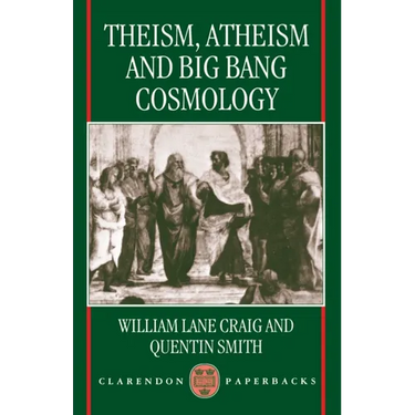 Theism, Atheism, and Big Bang Cosmology