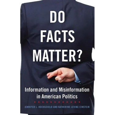 Do Facts Matter?: Information and Misinformation in American Politics Volume 13