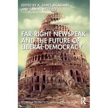 Far-Right Newspeak and the Future of Liberal Democracy