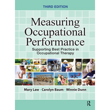 Measuring Occupational Performance: Supporting Best Practice in Occupational Therapy