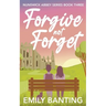 Forgive not Forget (The Nunswick Abbey Series Book 3): A contemporary, lesbian, village romance series
