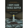 Finding Hope in Hard Things