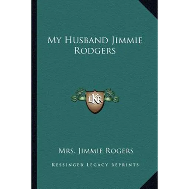My Husband Jimmie Rodgers