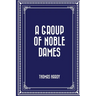 A Group of Noble Dames