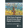 What Every Engineer Should Know About Digital Accessibility
