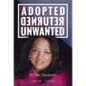 Adopted, Returned, Unwanted: My Foster Care Journey