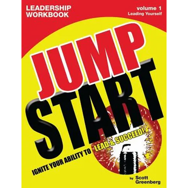 The Jump Start Leadership Workbook Volume 1: Leading Yourself