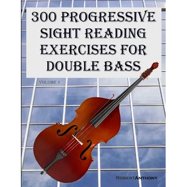 300 Progressive Sight Reading Exercises for Double Bass