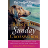 The New York Times Rainy Day Sunday Crosswords: 75 Sunday Puzzles from the Pages of the New York Times
