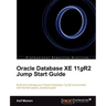 Oracle Database Xe 11gr2 Jump Start Guide