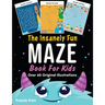 The Insanely Fun Maze Book For Kids: Over 60 Original Illustrations with Space, Underwater, Jungle, Food, Monster, and Robot Themes