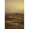 In the Footsteps of Moses: A Contemporary Sufi Commentary on the Story of God's Confidant (kalīm Allāh) in the Qurʾān