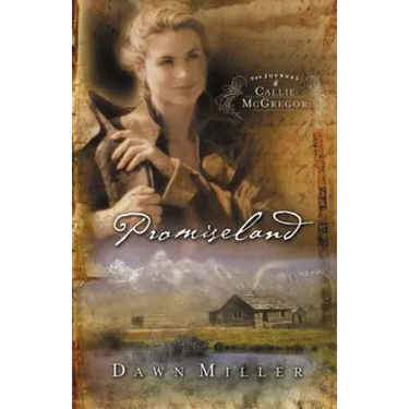 Promiseland: The Journal of Callie McGregor Series, Book 1