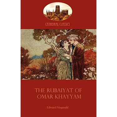 The Rubaiyat of Omar Khayyam: Edward Fitzgerald's classic translation of the Persian Sufi (Aziloth Books)