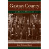 Gaston County, North Carolina: A Brief History