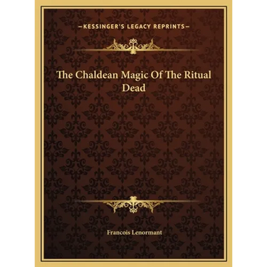 The Chaldean Magic Of The Ritual Dead